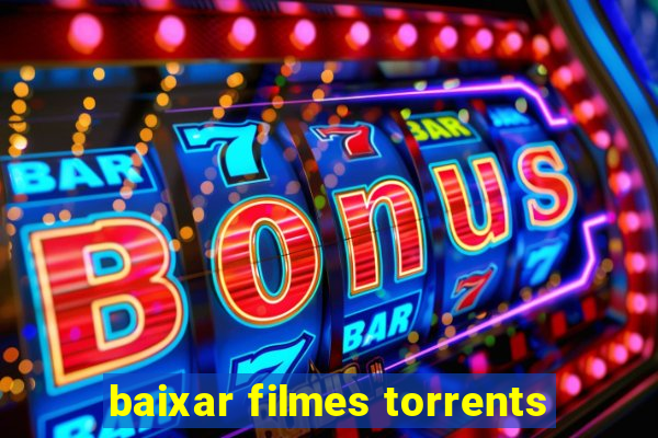 baixar filmes torrents